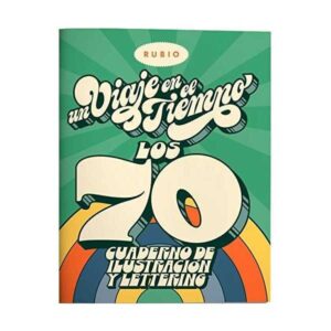Cuaderno de Ilustración y Lettering RUBIO Un viaje en el Tiempo los ´70